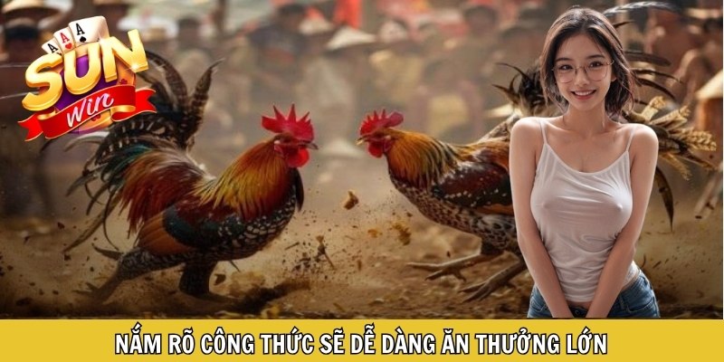 Nắm rõ công thức sẽ dễ dàng ăn thưởng lớn