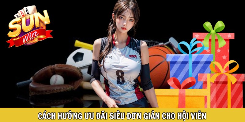 Cách hưởng ưu đãi siêu đơn giản cho hội viên