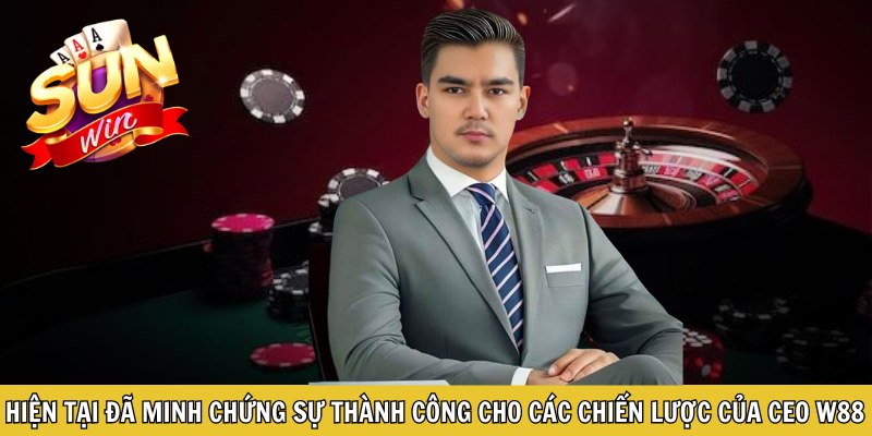 Hiện tại đã minh chứng sự thành công cho các chiến lược của CEO Sunwin